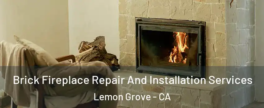  Brick Fireplace Repair And Installation Services Lemon Grove - CA