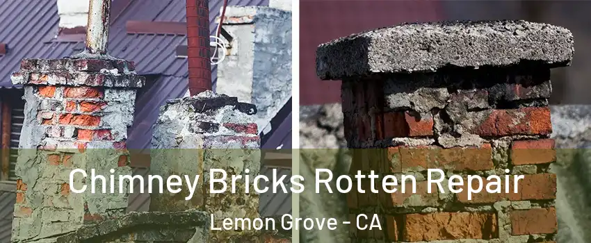  Chimney Bricks Rotten Repair Lemon Grove - CA