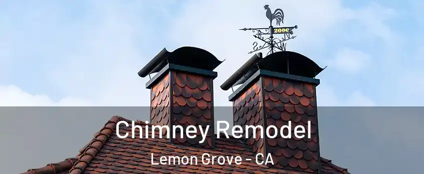  Chimney Remodel Lemon Grove - CA