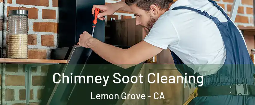  Chimney Soot Cleaning Lemon Grove - CA