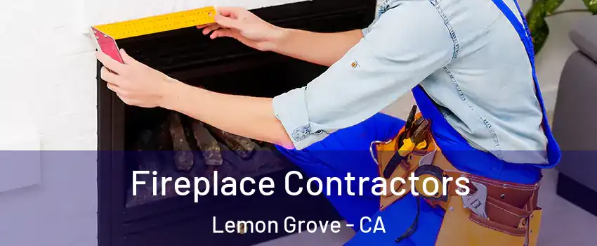  Fireplace Contractors Lemon Grove - CA