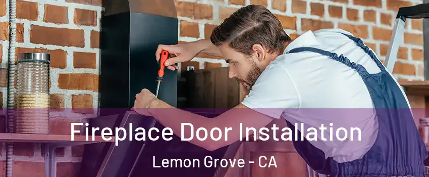  Fireplace Door Installation Lemon Grove - CA