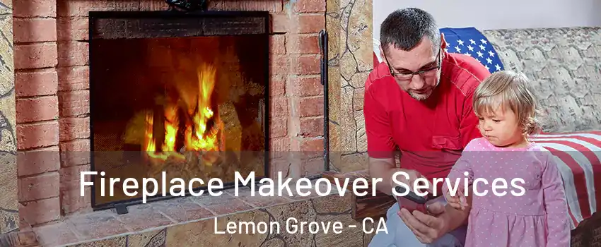  Fireplace Makeover Services Lemon Grove - CA