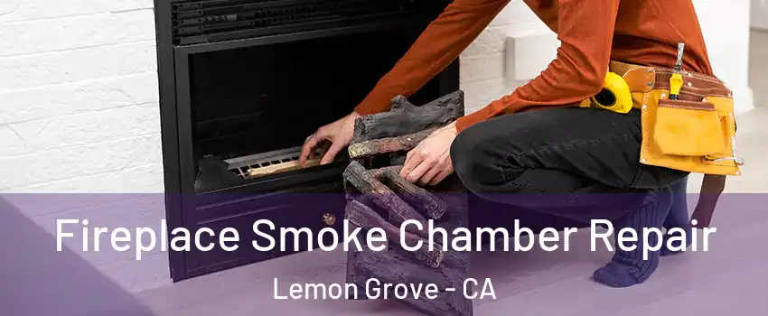  Fireplace Smoke Chamber Repair Lemon Grove - CA