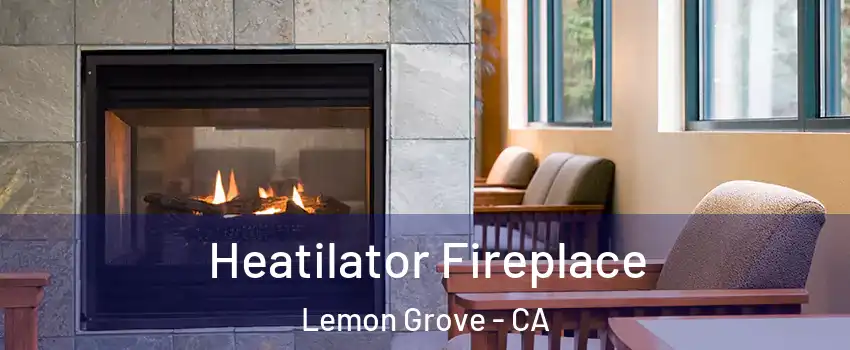  Heatilator Fireplace Lemon Grove - CA