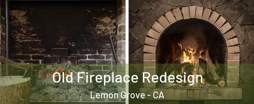  Old Fireplace Redesign Lemon Grove - CA