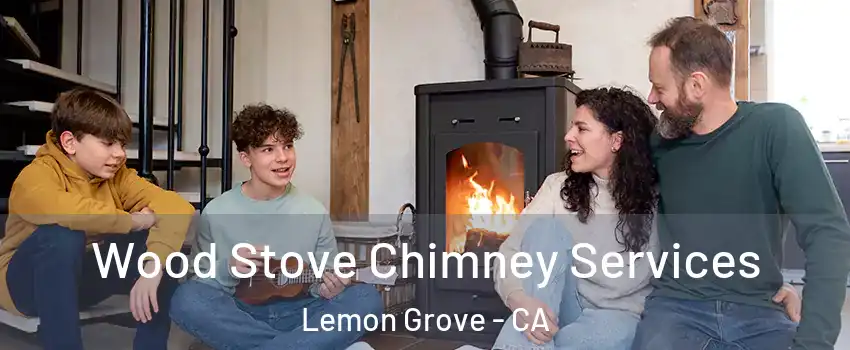  Wood Stove Chimney Services Lemon Grove - CA